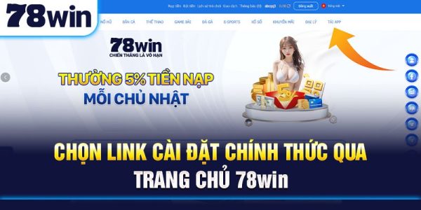 3 Bước Tải app 78WIN Nhanh Chóng & An Toàn Cho Di Động