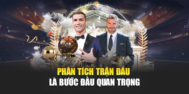 Phân tích trận đấu là bước đầu quan trọng